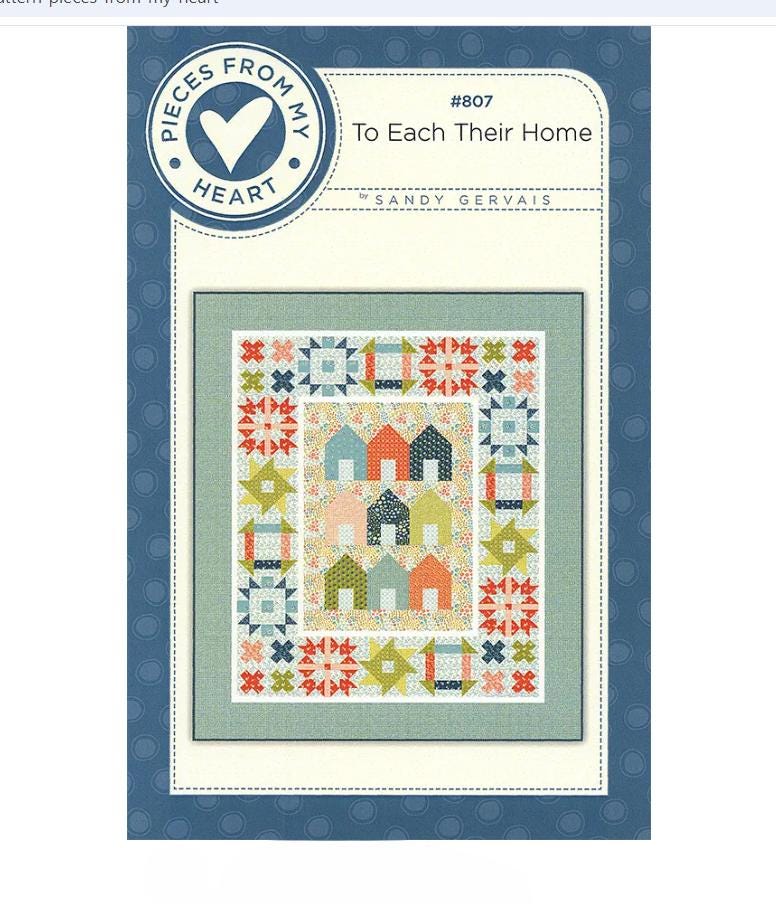 To Each Their Home Quilt Pattern - Pieces From My Heart