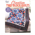Creative Two-Block Quilts Book - Annie's Quilting