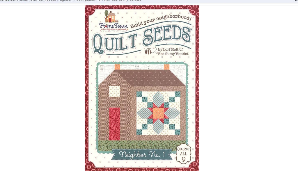 Home Town Quilt Seeds - Neighbor No. 1 - Lori Holt - Bee in my Bonnet