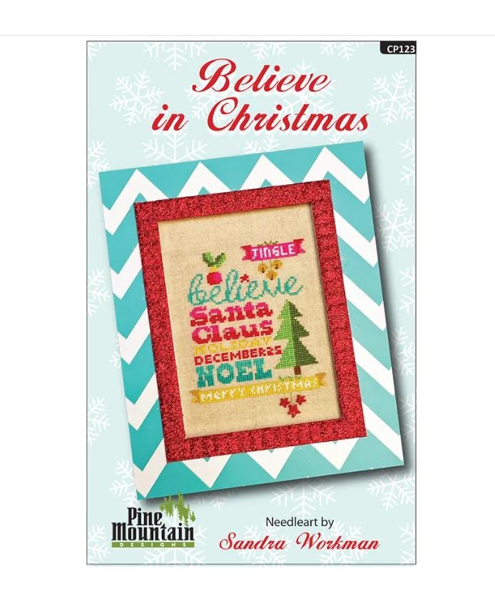 Believe In Christmas Cross Stitch Pattern - Sandra Workman - Pine Mountain Designs