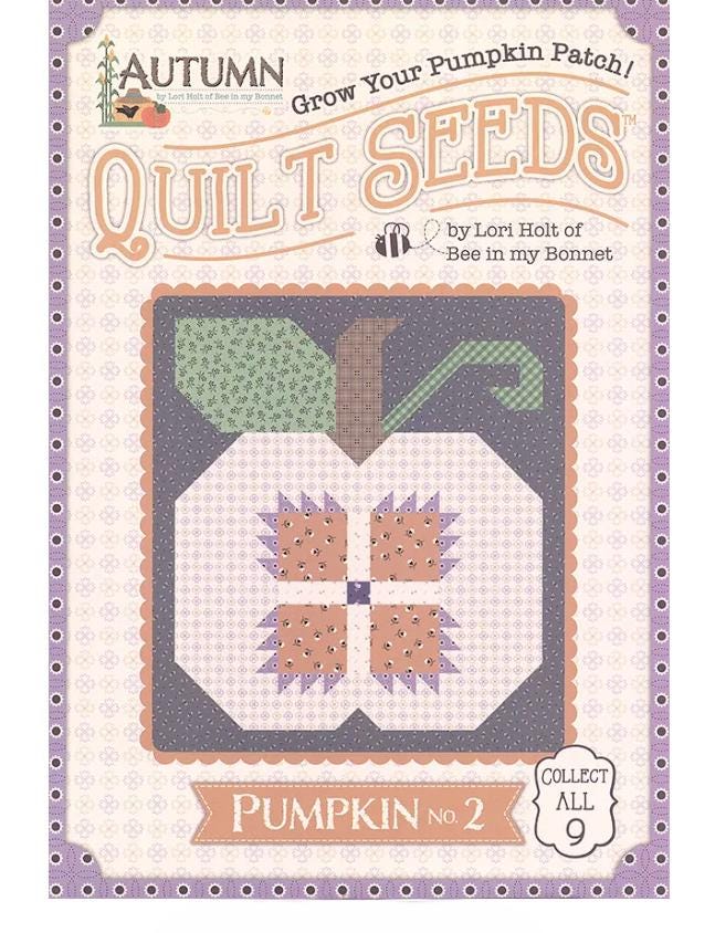 Autumn Quilt Seeds Pumpkin No. 2 Quilt Pattern - Lori Holt - Bee in my Bonnet