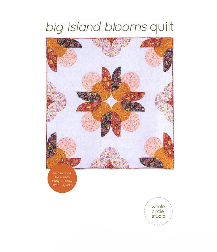 Big Island Blooms Quilt Pattern - Whole Circle Studio