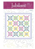 Jubilant Quilt Pattern - Wendy Sheppard