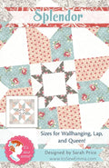 Splendor Quilt Pattern - It's Sew Emma