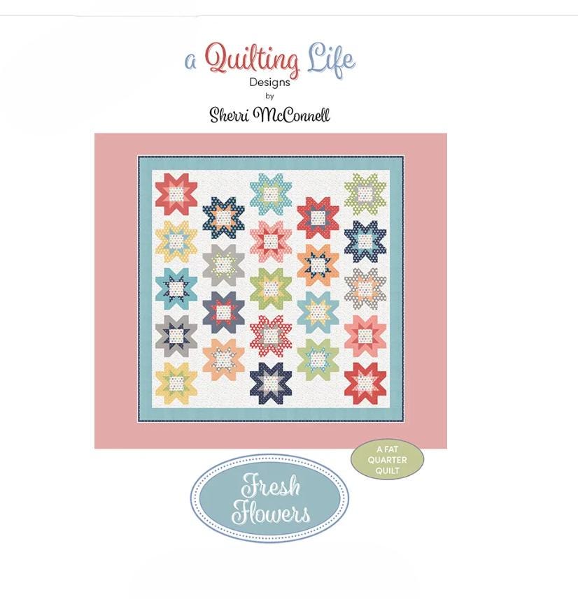 Fresh Flowers Quilt Pattern  - A Quilting Life Designs