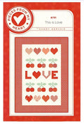 This is Love Wall Hanging Pattern - Pieces From My Heart