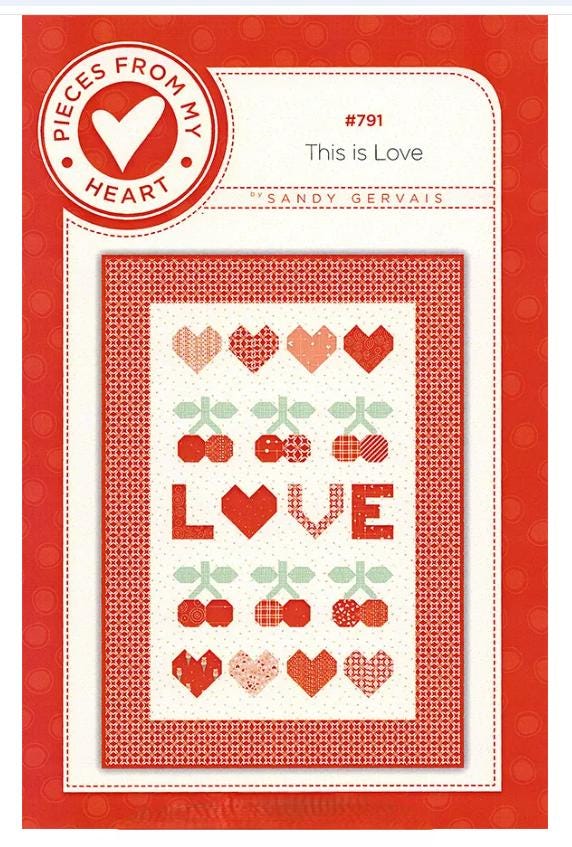 This is Love Wall Hanging Pattern - Pieces From My Heart