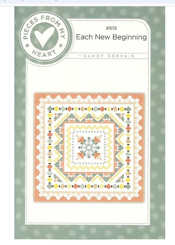 Each New Beginning Quilt Pattern - Pieces From My Heart